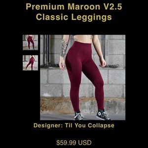 Till you collapse maroon legging